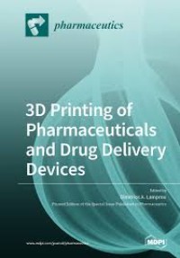 3D Printing of Pharmaceuticals and Drug Delivery Devices