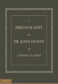 A Bibliography of Dr. John Donne