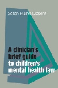 Image of A Clinician's Brief Guide to Children's Mental Health Law