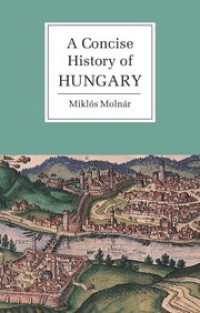 Image of A Concise History of Hungary