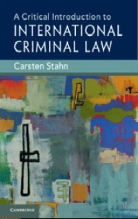 A Critical Introduction to International Criminal Law