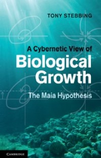Image of A Cybernetic View of Biological Growth: The Maia Hypothesis