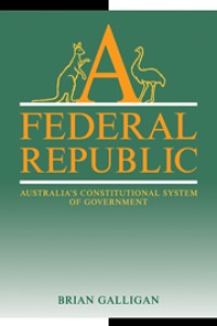 A Federal Republic
Australia's Constitutional System of Government