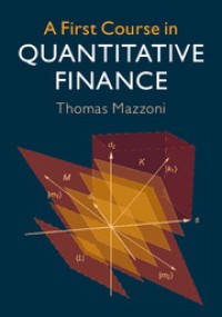 Image of A First Course in Quantitative Finance