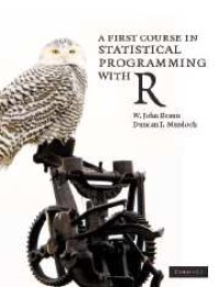 A First Course in Statistical Programming with R