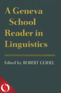 A Geneva School Reader in Linguistics