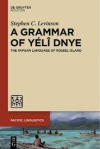 A Grammar of Yélî Dnye : The Papuan Language of Rossel Island