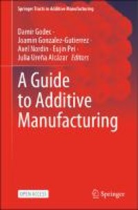 A Guide to Additive Manufacturing