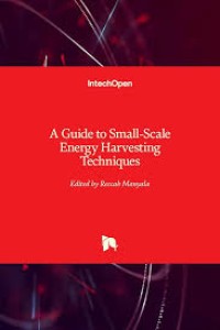 A Guide to Small-Scale Energy Harvesting Techniques