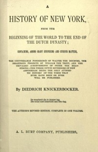 A history of New York, from the beginning of the world to the end of the Dutch dynasty ... ; A tour of the prairies