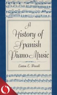 A History of Spanish Piano Music
