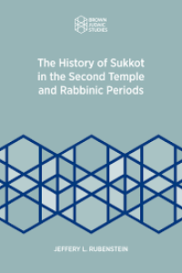 Image of A History of Sukkot in the Second Temple and Rabbinic Periods