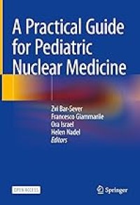 A Practical Guide for Pediatric Nuclear Medicine