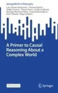 A Primer to Causal 
Reasoning About a 
Complex World