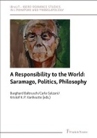 Image of A Responsibility to the World; Saramago, Politics, Philosophy