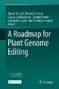A Roadmap for 
Plant Genome 
Editing