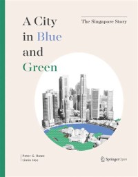 A City in Blue and Green The Singapore Story