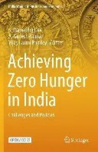 Achieving Zero Hunger 
in India 
Challenges and Policies