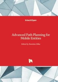 Advanced Path Planning for Mobile Entities