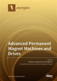 Advanced Permanent Magnet Machines and Drives