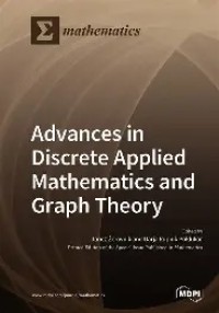 Advances in Discrete Applied Mathematics and Graph Theory