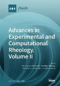 Advances in Experimental and Computational Rheology, Volume II