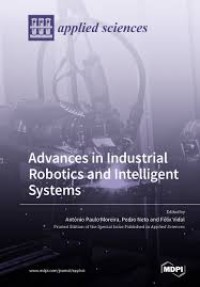 Advances in Industrial Robotics and Intelligent Systems