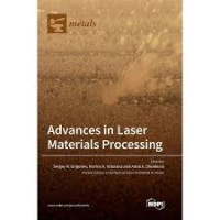 Advances in Laser Materials Processing