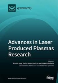 Advances in Laser Produced Plasmas Research