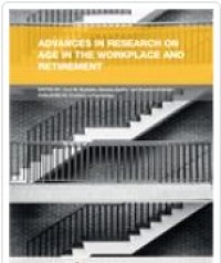 Advances in Research on Age in the Workplace and Retirement