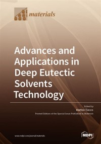 Advances and Applications in Deep Eutectic Solvents Technology