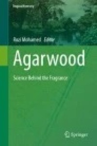 Agarwood: Science Behind the Fragrance