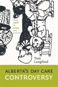Image of Alberta's Day Care Controversy: From 1908 to 2009 and Beyond