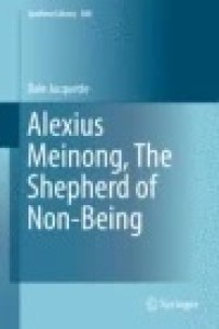 Alexius Meinong, the Shepherd of Non-Being