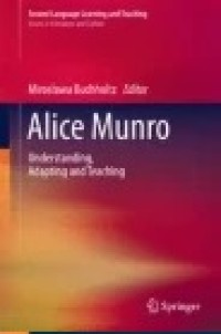 Alice Munro: Understanding, Adapting and Teaching