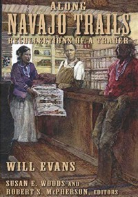 Image of Along Navajo Trails: Recollections of a Trader, 1898-1948