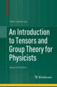An Introduction to Tensors and Group Theory for Physicists