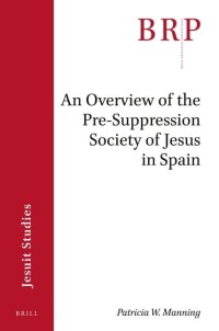 Image of An Overview of the Pre-suppression Society of Jesus in Spain