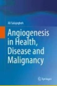 Angiogenesis in Health, Disease and Malignancy