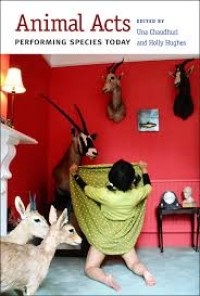 Image of Animal Acts: Performing Species Today