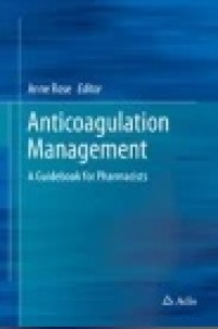 Anticoagulation Management: A Guidebook for Pharmacists