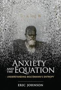 Anxiety and the Equation: Understanding Boltzmann's Entropy