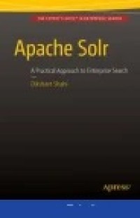 Apache Solr: A Practical Approach to Enterprise Search