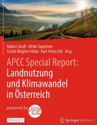 APCC Special Report: Landnutzung und Klimawandel in Österreich