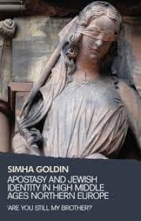 Apostasy and Jewish identity in High Middle Ages Northern Europe
'Are you still my brother?'