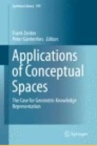 Applications of Conceptual Spaces: The Case for Geometric Knowledge Representation