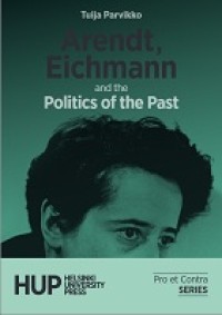 Image of Arendt, Eichmann and the Politics of the Past