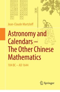 Astronomy and Calendars – The Other Chinese Mathematics: 104 BC - AD 1644