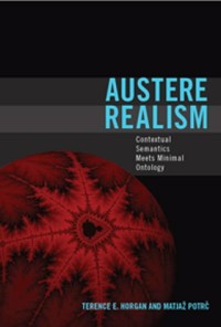 Austere realism Contextual Semantics Meets Minimal Ontology