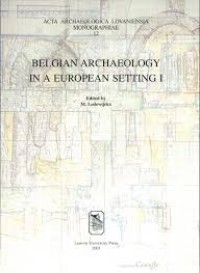 Image of Belgian Archaeology in a European Setting. Volume 1